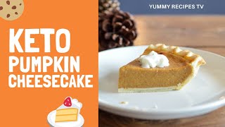 Yummy Keto Pumpkin Cheesecake Recipe For Ketogenic Diet