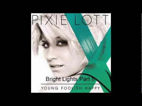 Pixie Lott - Bright Lights (Good Life) (Ft. Tinchy Stryder)