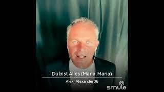 „Du bist alles“ (Maria Maria - Andreas Martin)