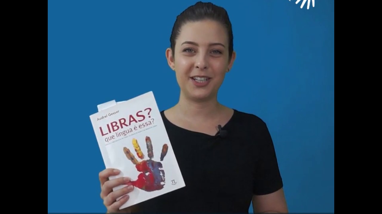 Dica de Leitura: Libras? Que língua é essa?