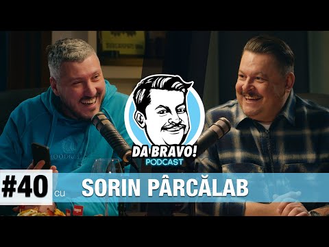 DA BRAVO! Podcast #40 cu Sorin Pârcălab