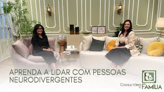 07.10 - APRENDA A LIDAR COM PESSOAS NEURODIVERGENTES