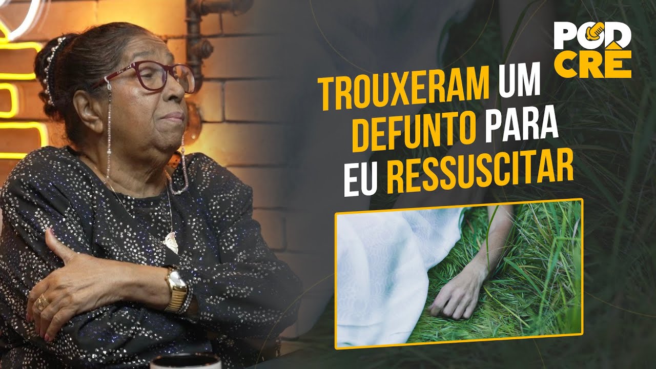 "TROUXERAM UM DEFUNTO PARA EU RESSUSCITAR", TESTEMUNHA A PASTORA ANTONIETA ROSA