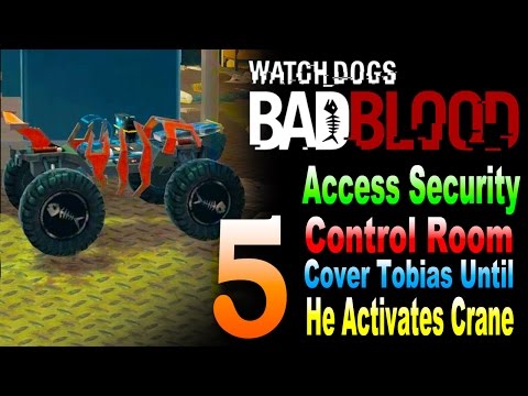 Watch Dogs Bad Blood DLC - Access Security Control Room / Cover Tobias He Activates Crane Part 5