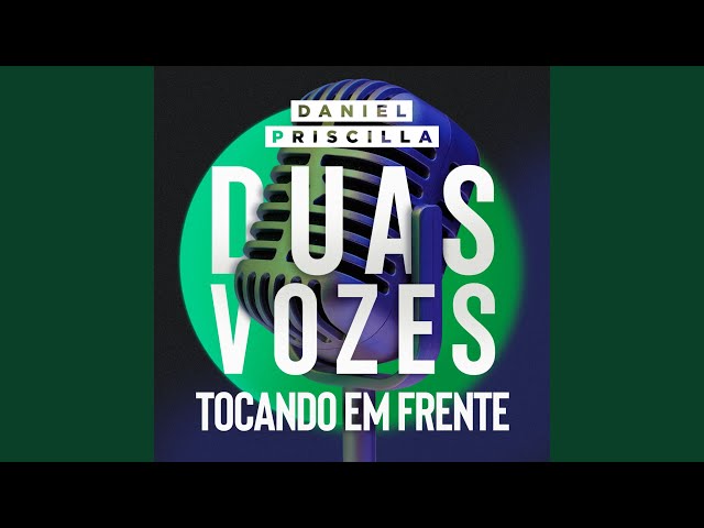 Tocando Em Frente (Com Priscilla Alcantara)