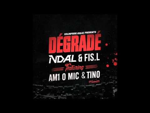 N'DAL & FIS.L FEAT AM1 O MIC ET TINO / DEGRADE CP5