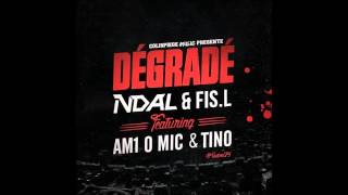 N'DAL & FIS.L FEAT AM1 O MIC ET TINO / DEGRADE CP5