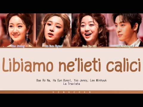 Bae Rona, Ha Eun Byeol, Yoo Jenny, Lee Minhyuk - Libiamo Ne'lieti Calici (Lyrics)