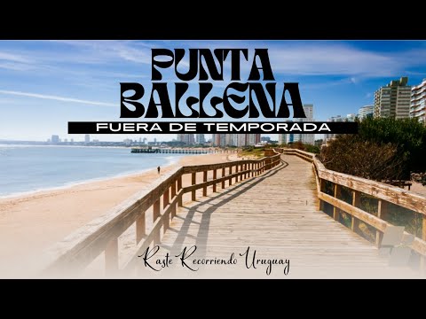 PUNTA BALLENA: Así es FUERA DE TEMPORADA, ¿Es segura? ¿Como ir?