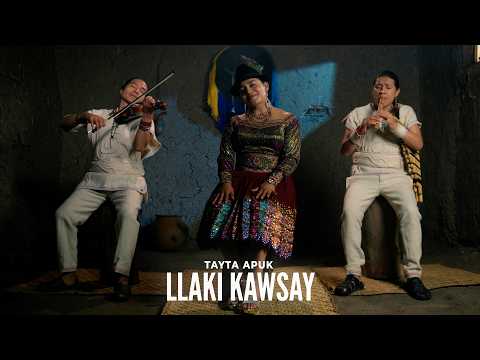 Tayta Apuk - Llaki Kawsay (Official Music Video) Quipus Kan/Violino/Jhosy La Estrellita del Sur