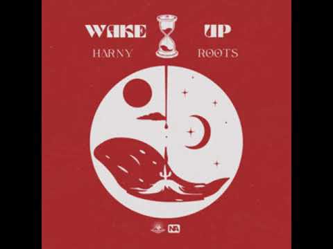 Harny Roots - Harny Roots - Wake Up (La Panchita Records, 2024)