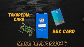 REVIEW DETAIL TOKOPEDIA CARD VS NEX CARD  !