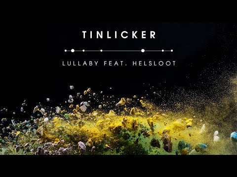 Tinlicker feat. Helsloot - Lullaby