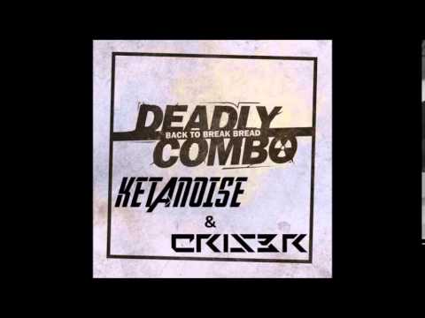 Cris3r & Ketanoise - Deadly Combo