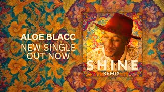 Aloe Blacc - Shine (Remix) Lyric Video