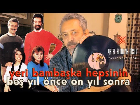 "Yeri Bambaşka Hepsinin" Beş Yıl Önce On Yıl Sonra #beşyılönceonyılsonra