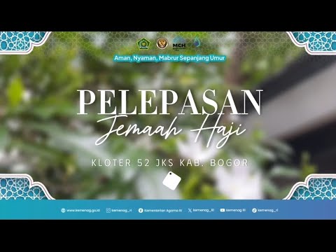 PELEPASAN JEMAAH HAJI JKS 52 KAB. BOGOR 1446 H/ 2025 M