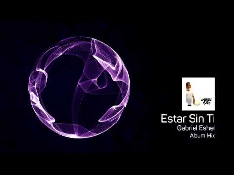 Gabriel Eshel - Estar Sin Ti - Música electrónica católica