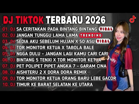 DJ TIKTOK TERBARU 2025🎵DJ JAUH KO PERGI - SA CERITAKAN PADA BINTANG BINTANG 🎵DJ JANGAN TUNGGU LAMA²🔥