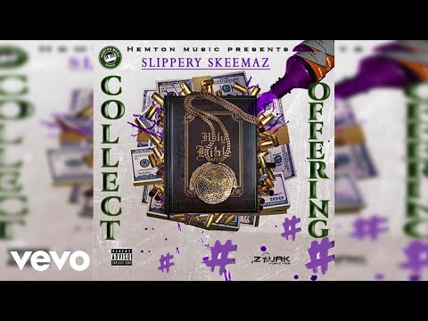 Slippery Skeemaz - Collect Offering (Official Audio)