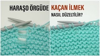Haroşa örgüde kaçan ilmek nasıl düzeltilir / kolay örgü modelleri/ örgü teknikleri/Figen Ararat