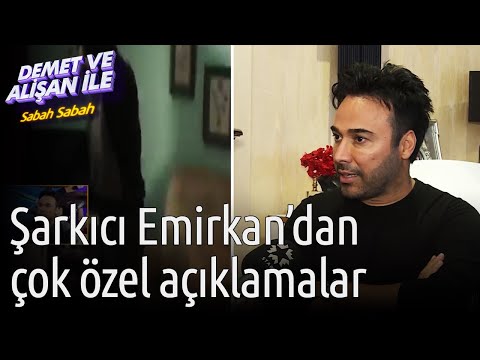Demet ve Alişan ile Sabah Sabah | Şarkıcı Emirkan'dan Çok Özel Açıklamalar