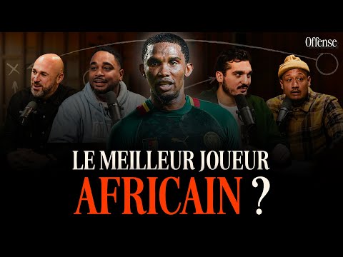 OFFENSE : QUI EST LE GOAT AFRICAIN ? (ETO’O, DROGBA, WEAH…)