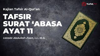 Download lagu Kajian Tafsir Al-Quran: Tafsir Surat 'Abasa Ayat 11 - Ustadz Abdullah Zaen, Lc., M.A. mp3 Download lagu Kajian Tafsir Al-Quran: Tafsir Surat 'Abasa Ayat 11 - Ustadz Abdullah Zaen, Lc., M.A. mp3