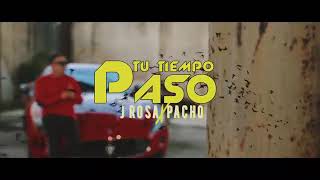 Pacho El Antifeka ft. Jrosa - Tu Tiempo Paso (Official Video)