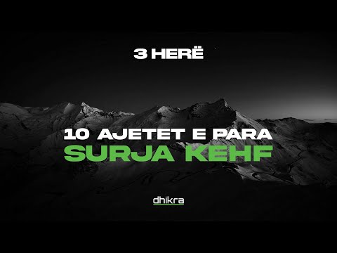 Përkthim i 10 ajeteve të para të surës Kehf (3 herë)