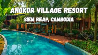 I Got Upgraded at One of Siem Reap’s Most Beautiful Resorts | Angkor Village Res