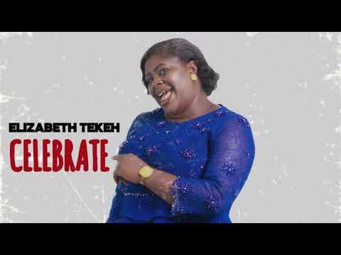 Elizabeth Tekeh - Celebrate [Official Audio]