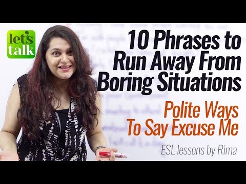 10 Polite Phrases to excuse yourself from boring Social situations – Free Spoken English Lessons Video
