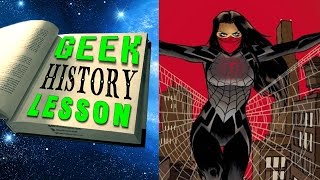 History of Silk (Spider-Man) - Geek History Lesson