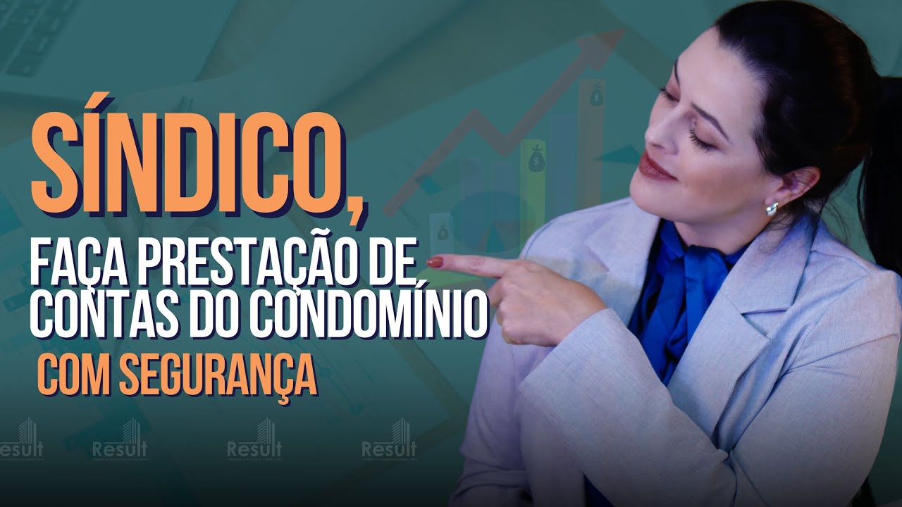 Aprenda COMO FAZER a PRESTAÇÃO DE CONTAS de um CONDOMÍNIO