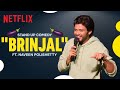 Brinjal | Stand Up Comedy By Naveen Polishetty