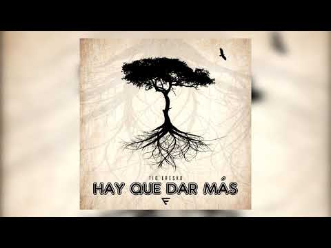 Tio Fresko - Hay que dar más (Beat x Ruff-T) [Audio]