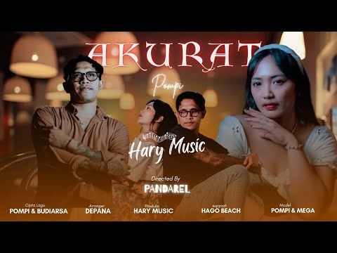 POMPI - AKURAT ( OFFICIAL MUSIC VIDEO CLIP )