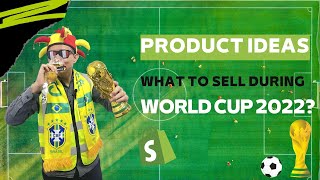Winning Products To Sell During 2022 World Cup | Product Ideas | Sell This Now [4k][review]