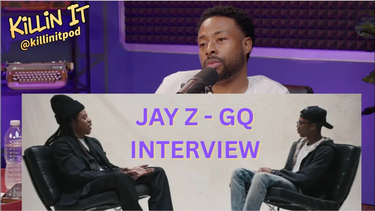 Jay Z GQ Interview Reactions | KILLIN IT PODCAST