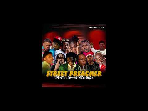 STREET PREACHER MOTIVATIONAL MIXTAPE 2025 | TML VIBEZ | AYO MAFF | SEYI VIBEZ | QDOT | BHADBOI OML