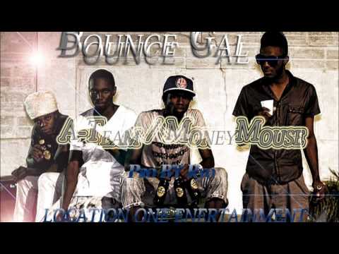 NEW 2014 ATeam Feat. Money Mouse - BOUNCE GAL 