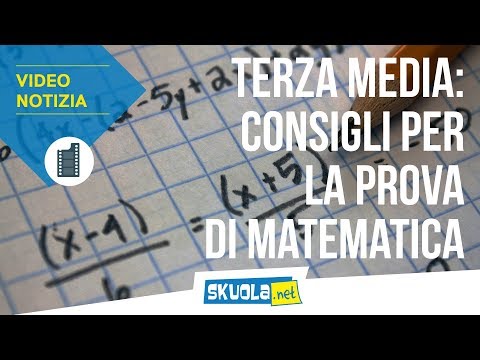 Esame terza media: 5 consigli del prof per la prova di matematica