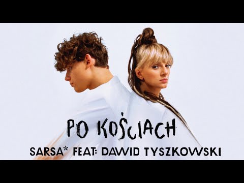 Sarsa feat. Dawid Tyszkowski - Po kościach (Official Video)