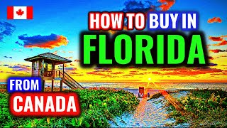 How to Buy a Florida Property from Canada // The SECRET TRICK You Need To Know
