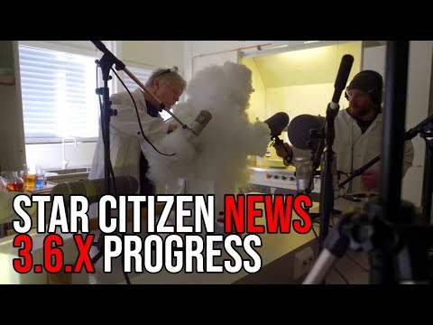 Star Citizen |  3.6.x Feature Progress & New Tech