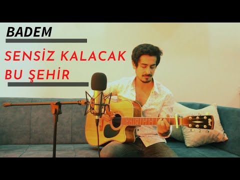 Badem-Sensiz Kalacak Bu Şehir (Mert Ayman)