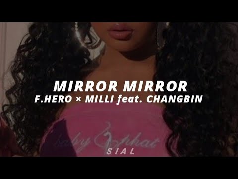 Mirror Mirror - F.HERO × MILLI Feat. Changbin of SKZ [Tradução|PT-BR]