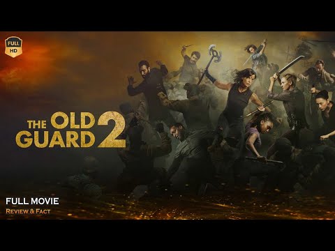 The Old Guard 2 Full Movie In English | New Hollywood Movie | Review & Facts