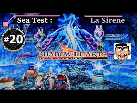 【#20】 Shadow Hearts From the New World Walkthrough - La Sirene~Sea Test